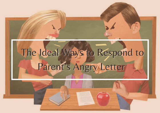 a-post-for-teachers-how-to-respond-to-parents-angry-letters